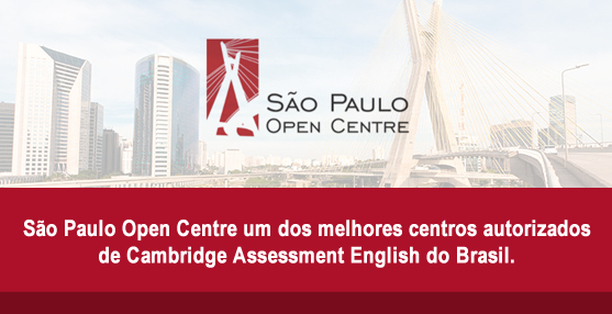 São Paulo Open Centre um dos melhores centros autorizados de Cambridge Assessment English do Brasil São Paulo Open Centre um dos melhores centros autorizados de Cambridge Assessment English do Brasil
