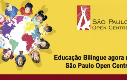 Educação Bilíngue agora no São Paulo Open Centre !