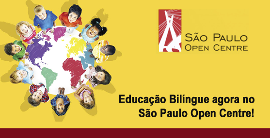 Educação Bilíngue agora no São Paulo Open Centre ! Educação Bilíngue agora no São Paulo Open Centre !