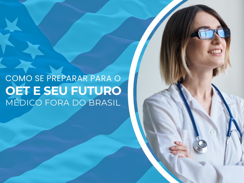Como se preparar para o OET e o seu futuro como Médico fora do Brasil Como se preparar para o OET e o seu futuro como Médico fora do Brasil